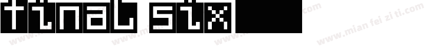 final six字体转换